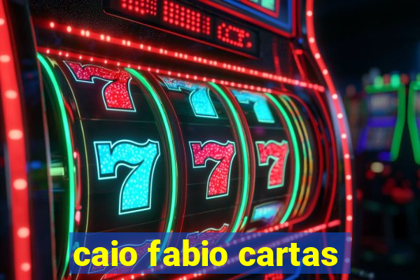 caio fabio cartas